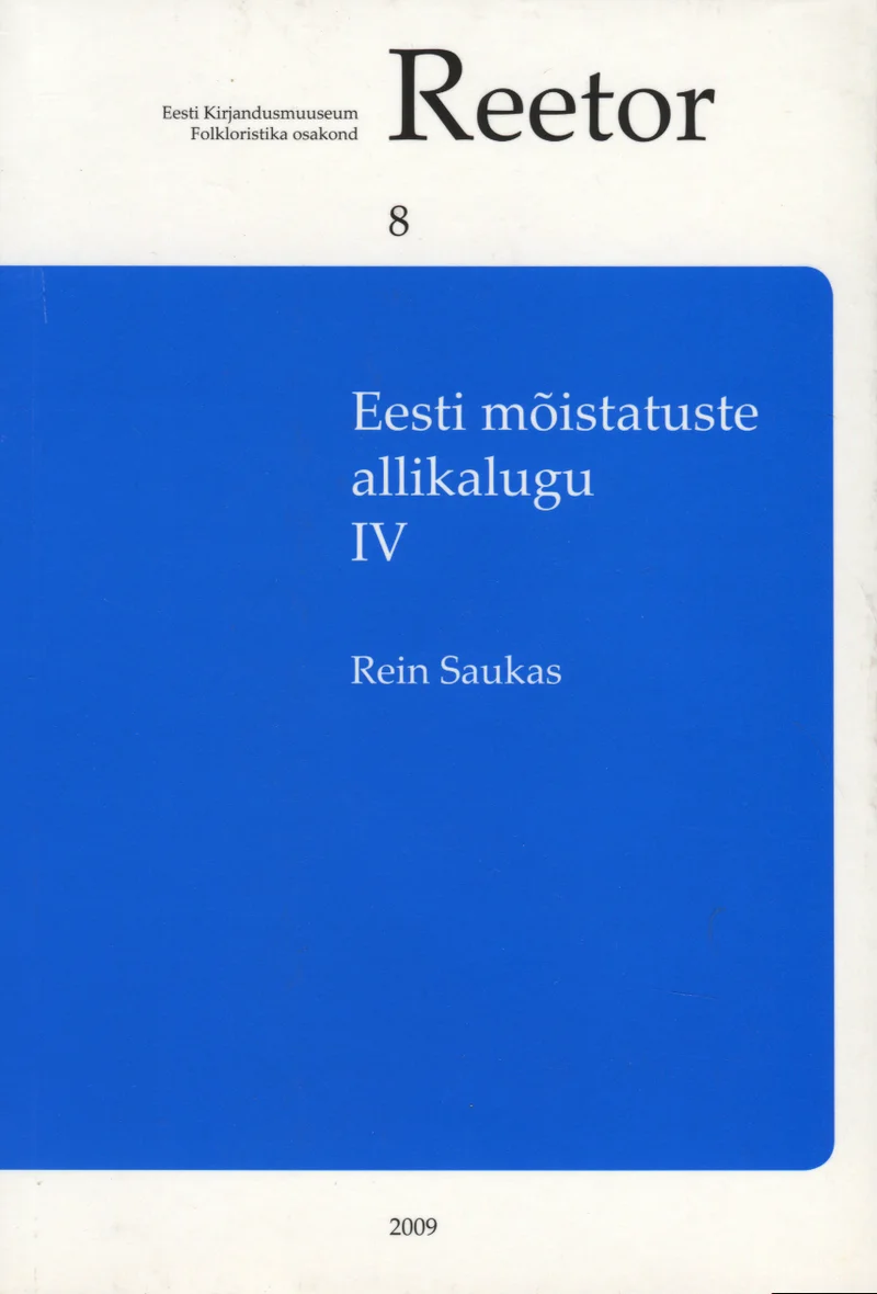 Eesti mõistatuste allikalugu - Rein Saukas (Eesti Kirjandusmuuseum, 2009). Minimalistlik valge kaas ilma illustratsioonideta, kus tekst on paigutatud lihtsas tüpograafilises kujunduses musta kirjaga.