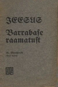 Jeesus. Barrabase raamatust