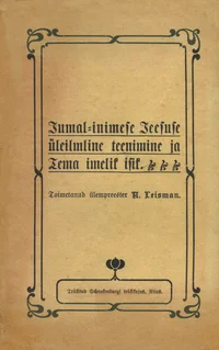 Jumal-inimese Jeesuse üleilmline teenimine ja Tema imelik isik