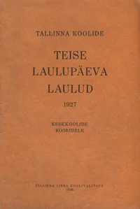 Tallinna koolide teise laulupäeva laulud 1927