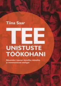 Tee unistuste töökohani