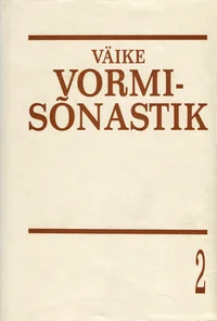 Väike vormisõnastik. Краткий морфологический словарь эстонского языка. A concise morphological dictionary of Estonian