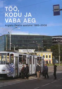 Töö, kodu ja vaba aeg