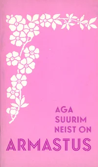 Aga suurim neist on armastus