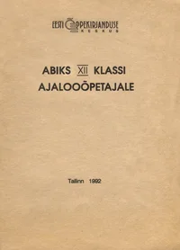 Abiks kaheteistkümnenda klassi ajalooõpetajale