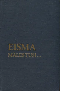 Eisma mälestusi...