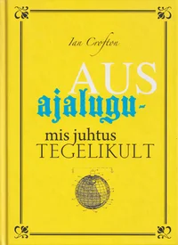 Aus ajalugu - mis juhtus tegelikult