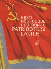 Eesti nõukogude heliloojate patriootilisi laule
