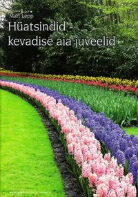 Hüatsindid - kevadise aia juveelid
