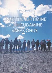 Gruppide juhtimine ja juhendamine vabas õhus