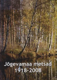 Jõgevamaa metsad 1918-2008
