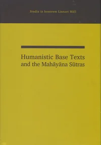 Humanistic base texts and the Mahāyāna sūtras