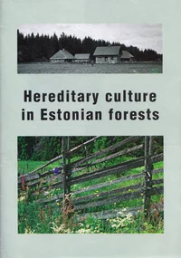 Hereditary culture in Estonian forests