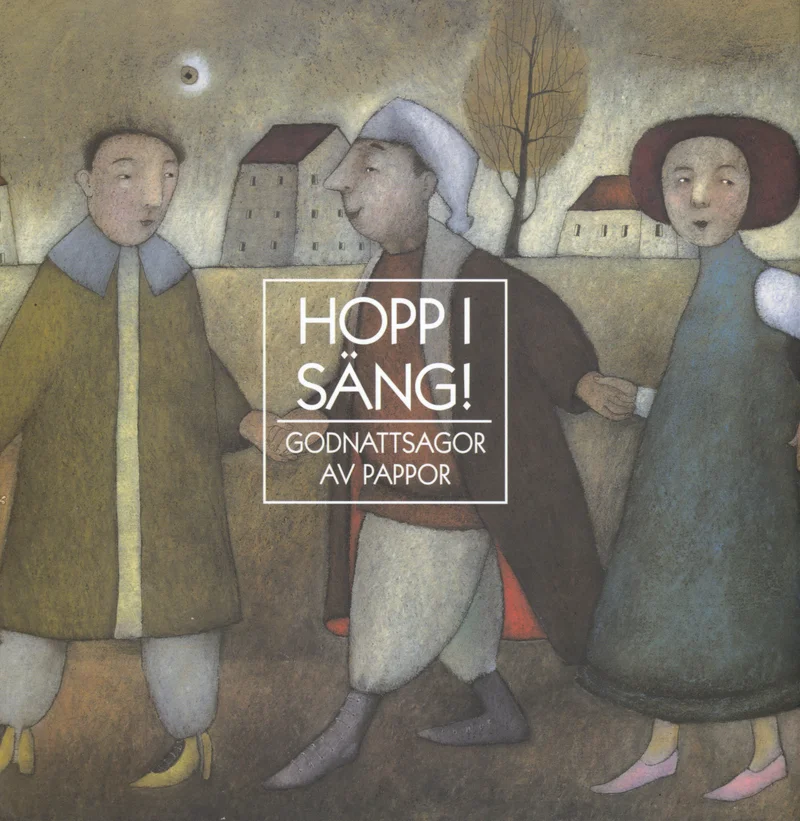 Hopp i säng! - Andrus Kivirähk, Veiko Belials, Contra, Kivisildnik, Peep Pedmanson, Juhani Püttsepp, Jürgen Rooste, Peeter Sauter, Karl Martin Sinijärv, Jaan Tätte, Jaanus Vaiksoo (NyNorden, 2007). Ilustreeritud kaanepilt kujutab kolme rahvarõivastesse riietatud figuuri, kes kõnnivad koos hämaras õhkkonnas. Pehmed, tuhmi tooniga akvarellilaadsed värvid ja naivistlik stiil annavad pildile unenäolise ja sooja muinasjutulise meeleolu.