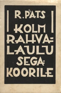 Kolm rahvalaulu segakoorile