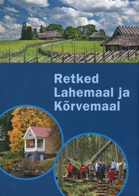 Retked Lahemaal ja Kõrvemaal
