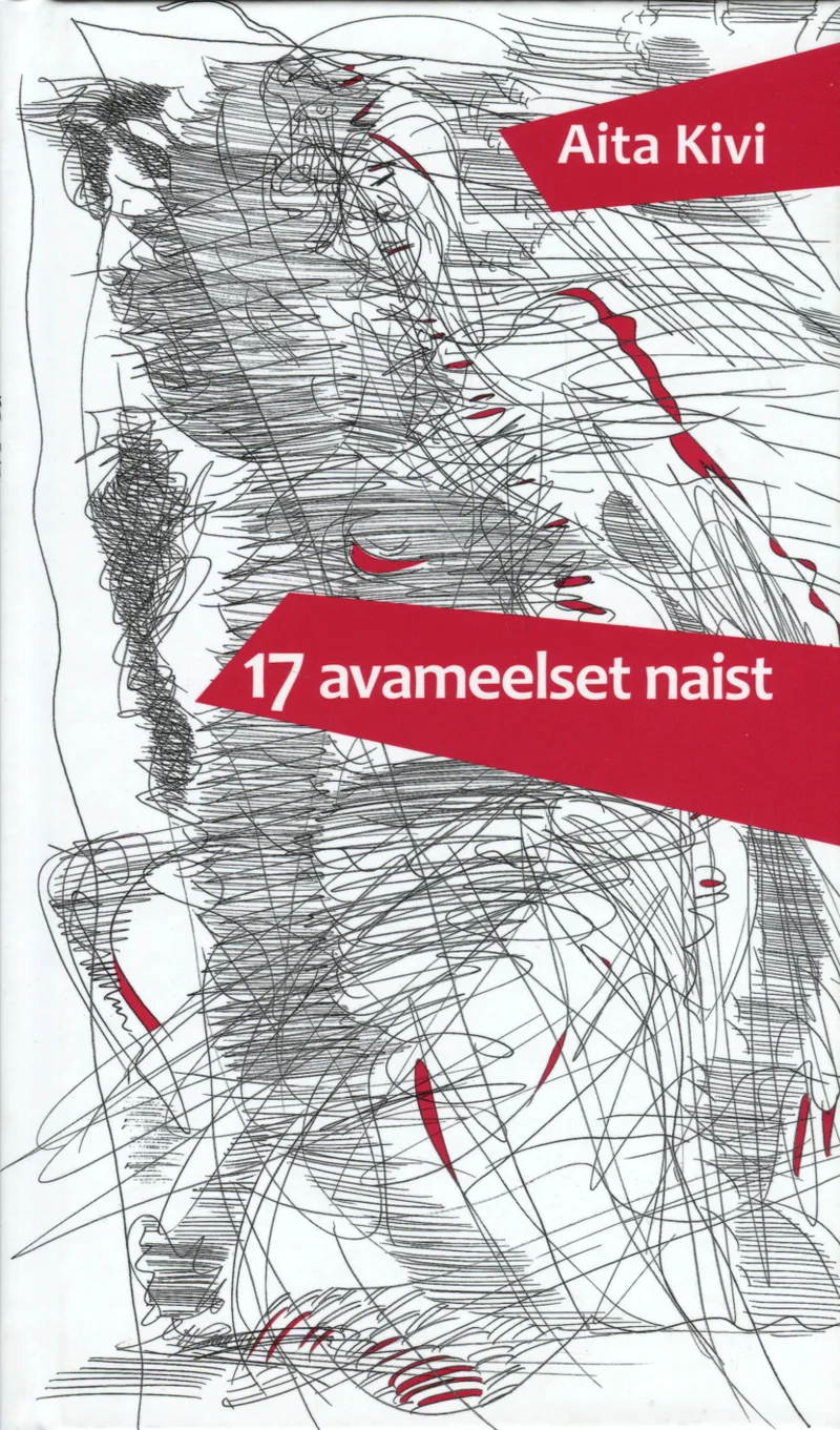 17 avameelset naist - Aita Kivi (Ajakirjade Kirjastus, 2009). Hele taust, millele on kantud ekspressionistlikud musta tindiga jooned, moodustades abstraktse naisefiguuri silueti. Dünaamilised, kiired kriipsud loovad energilise ja emotsionaalse atmosfääri.