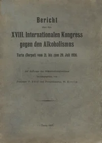 Bericht über den XVIII. Internationalen Kongress gegen den Alkoholismus