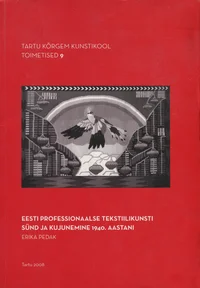 Eesti professionaalse tekstiilikunsti sünd ja kujunemine 1940. aastani