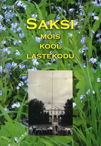 Saksi mõis, kool, lastekodu