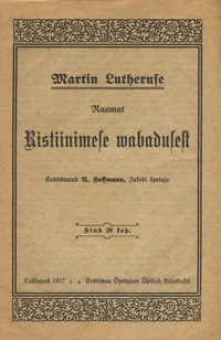 Martin Lutheruse Raamat Ristiinimese wabadusest