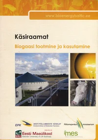 Biogaasi tootmine ja kasutamine