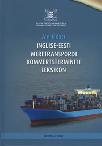 Inglise-eesti meretranspordi kommertsterminite leksikon