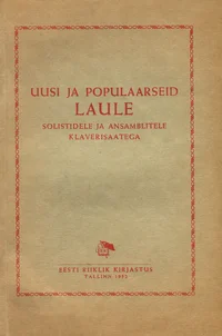 Uusi ja populaarseid laule solistidele ja ansamblitele klaverisaatega