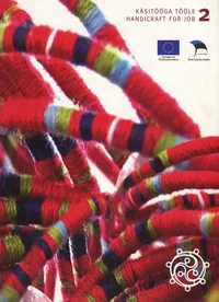 Käsitööga tööle. Handicraft for job