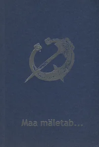 Maa mäletab ...
