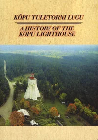 Kõpu tuletorni lugu. A history of the Kõpu lighthouse
