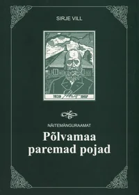 Näitemänguraamat «Põlvamaa paremad pojad»