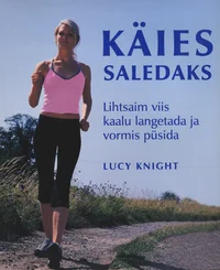 Käies saledaks