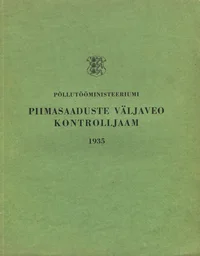 Piimasaaduste Väljaveo Kontrolljaama aastaraamat. Yearbook of the Dairy Produce Export Control Station