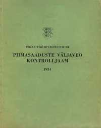 Piimasaaduste Väljaveo Kontrolljaama aastaraamat. Yearbook of the Dairy Produce Export Control Station