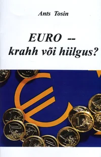 EURO - krahh või hiilgus?. Kolmekümne esimene kogu luulet P 2010