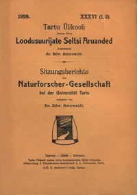 Tartu Ülikooli juures oleva Loodusuurijate Seltsi Aruanded. Sitzungsberichte der Naturforscher-Gesellschaft bei der Universität Tartu