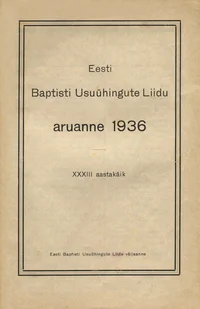 Eesti Baptisti Usuühingute Liidu aruanne 1936