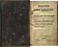 Waimolikkud Leiwa pallokessed, mis iggapäwaseks usso toidusseks ning süddame kinnitusseks Sioni teekäiattele pakkutakse. Teist korda trükkitud K 1839 Lindwors