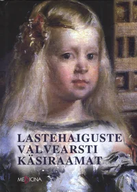 Lastehaiguste valvearsti käsiraamat