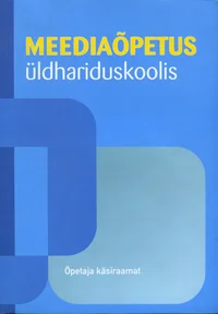 Meediaõpetus üldhariduskoolis