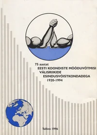 75 aastat Eesti koondiste mõõduvõtmisi välisriikide esindusvõistkondadega 1920-1994
