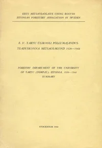 E. V. Tartu Ülikooli põllumajandusteaduskonna metsaosakond 1920-1944
