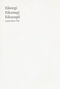 Eikeegi eikunagi eikusagil