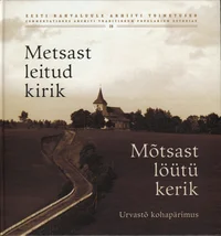 Metsast leitud kirik. Mõtsast löütü kirik