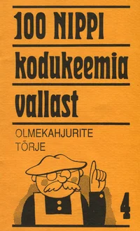 100 nippi kodukeemia vallast
