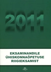 Eksaminandile ühiskonnaõpetuse riigieksamist 2011