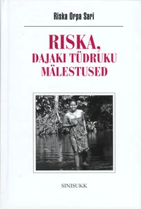 Riska, Dajaki tüdruku mälestused