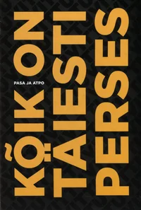 Kõik on täiesti perses
