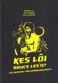 Kes lõi Bruce Lee'd?